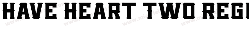 Have Heart Two Regul字体转换
